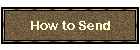 How to Send